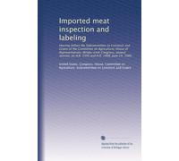 Imported meat inspection and labeling: Hearing before the Subcommittee on Livestock and Grains of the Committee on Agriculture, House of ... on H.R. 5395 and H.R. 1998, June 24, 1980