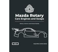 ImportWorx: Mazda Rotary Cars Engines and Swaps: Photobook of RX-7s, Rotary Engine Swaps, and JDM Street Style