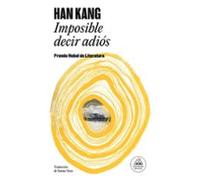 Imposible decir adiós: Premio Nobel de Literatura 2024 (Random House)