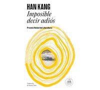 Imposible decir adiós: Premio Nobel de Literatura 2024 (Random House)
