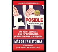 IMPOSIBLE ES SOLO UNA PALABRA: Que reta y despierta a los Espíritus grandes