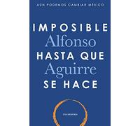 Imposible hasta que se hace