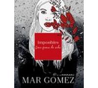 Imposibles Como Forma De Vida