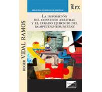 Imposicion Del Convenio Arbitral Y El Errado Ejercicio Del Kompetenz-k