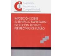 Imposicion Sobre El Beneficio Empresarial: Evolucion Reciente Perspect