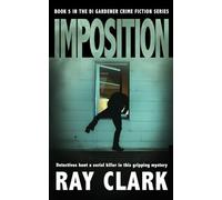 IMPOSITION: Detectives hunt a serial killer in this gripping mystery: 5 (The DI Gardener crime fiction series)