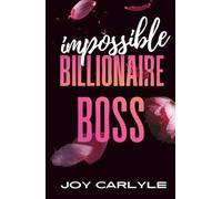 Impossible Billionaire Boss: An Opposites Attract Single Dad Romance