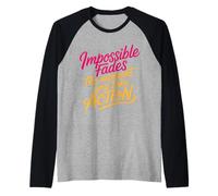 Impossible Fades The Moment You Take Action - Camiseta Manga Raglan