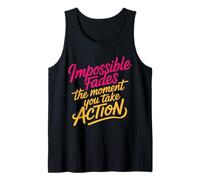 Impossible Fades The Moment You Take Action - Camiseta sin Mangas