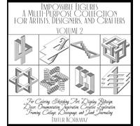 Impossible Figures: A Multi-Purpose Collection for Artists, Designers, and Crafters: For Coloring, Sketching, Art, Display, Redesign, Decor, ... Collage, Decoupage, and Junk Journaling