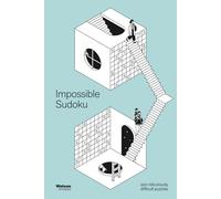 Impossible Sudoku: 200 ridiculously difficult puzzles