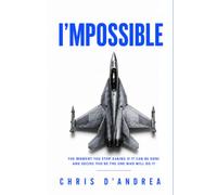 I'MPOSSIBLE: The Moment You Stop Asking Whether It Can Be Done and Decide You’re the One Who Will Do It (I'MPOSSIBLE: Inspiration & Motivation)
