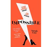 Impossible: The No.1 Kindle bestseller and acclaimed romance novel for 2023 with a twist you won’t see coming