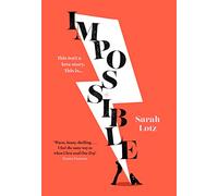 Impossible: With a twist you won’t see coming, discover the No.1 Kindle bestseller and acclaimed love story that everyone’s talking about in 2022