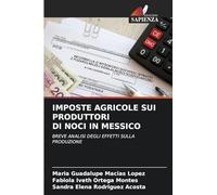 IMPOSTE AGRICOLE SUI PRODUTTORI DI NOCI IN MESSICO: BREVE ANALISI DEGLI EFFETTI SULLA PRODUZIONE
