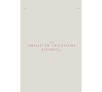 Imposter Syndrome Journal: Daily prompts to overcome self-doubt