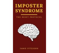 Imposter Syndrome: The Reset Protocol