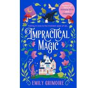 Impractical Magic: Gilmore Girls meets Charmed in 2025 - this is the cosiest, small-town second-chance romance you’ll read!