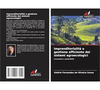 Imprenditorialità e gestione efficiente dei sistemi agroecologici: Innovazioni e sostenibilità