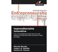Imprenditorialità innovativa: Casi sul consolidamento della tripla elica negli ambienti di trasferimento della conoscenza e della tecnologia