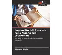 Imprenditorialità sociale nella Nigeria sud-occidentale: Uno studio su organizzazioni non governative selezionate
