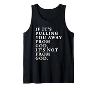 Impresión con Cita inspiradora If It's Pull You Away from God Camiseta sin Mangas