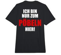 Impresión con Texto en alemán Ich Bin Nur Zum pöbeln hier Comfort Colors Adult Heavyweight T-Shirt