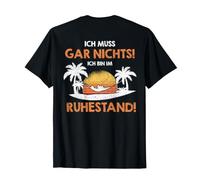 Impresión con Texto en alemán Ich Muss Gar Nichts ich Bin im Ruhestand Pensionner. Camiseta