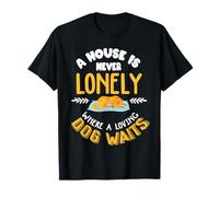 Impresión con Texto en inglés A House is Never Lonely Where a Loving Dog Waits. Camiseta