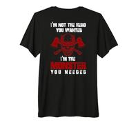 Impresión con Texto en inglés I'm Not The Hero You Want I'm The Monster You Need. Camiseta Premium