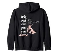 Impresión con Texto en inglés Why Walk When You Can Dance Sudadera con Capucha