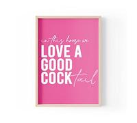 Impresión divertida con cita | impresiones para el hogar | In This House We Love A Good Cocktail | Arte de pared estético para el hogar A4 A3 A5 * Marco no incluido* - PBH52