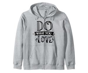 Impresión Motivacional para creativos de Do What You Love Sudadera con Capucha
