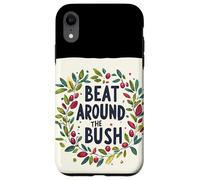 Impresionante Beat Around the Bush Cita Idioma Carcasa para iPhone XR