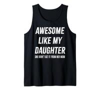 Impresionante como mi Hija Ella no lo consiguió de mamá papá Regalo Camiseta sin Mangas