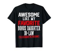 Impresionante como mi Hija Favorita Bono Día del Padre Camiseta