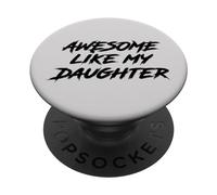 Impresionante como Mi Hija Hombres Divertido Día del Padre Papá PopSockets PopGrip Adhesivo