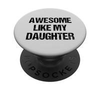 Impresionante como Mi Hija Hombres Divertido Día del Padre Papá PopSockets PopGrip Adhesivo