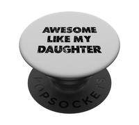 Impresionante como Mi Hija Hombres Divertido Día del Padre Papá PopSockets PopGrip Adhesivo