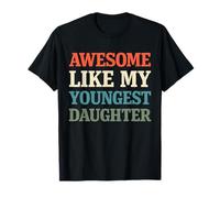 Impresionante como mi Hija más Joven Funny Family Día del Padre Camiseta