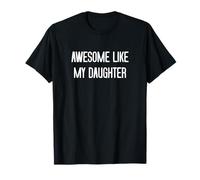 Impresionante Como Mi Hija Padre Papá Papa Madre Mamá Camiseta