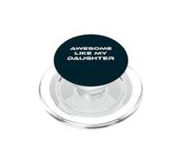 Impresionante como mi Hija, Regalo Divertido para papá, mamá, Padre y Madre PopSockets PopGrip para MagSafe