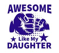 Impresionante, como mi hija, tipografía, padre, cita, camiseta para papá Calcomanías de vinilo para murales y paredes 42x42.4cm Se puede modificar y añadir información Azul oscuro