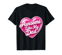Impresionante como mi papá hija padre corazón papá niña lindo Camiseta