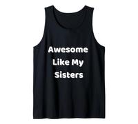 Impresionante como mis hermanas Camiseta sin Mangas