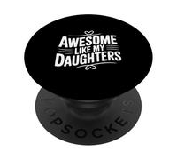 Impresionante como mis Hijas para Padres Orgullosos PopSockets PopGrip Adhesivo