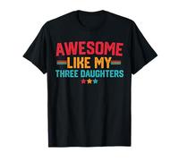 Impresionante como mis tres hijas Día del padre papá de 3 papi Camiseta
