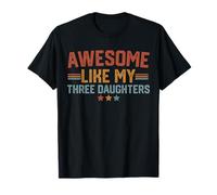 Impresionante como mis tres hijas Día del padre papá de 3 papi Camiseta