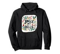 Impresionante declaración de Jingle my Bells para los fanáticos traviesos de Navidad Sudadera con Capucha