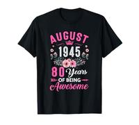 Impresionante Desde 1945 80 Años Agosto 80 Cumpleaños Mujeres Camiseta